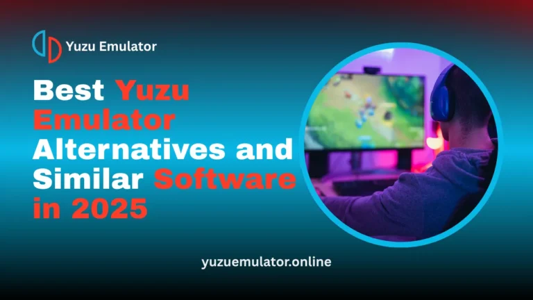 Best Yuzu Emulator Alternatives and Similar Software in 2025