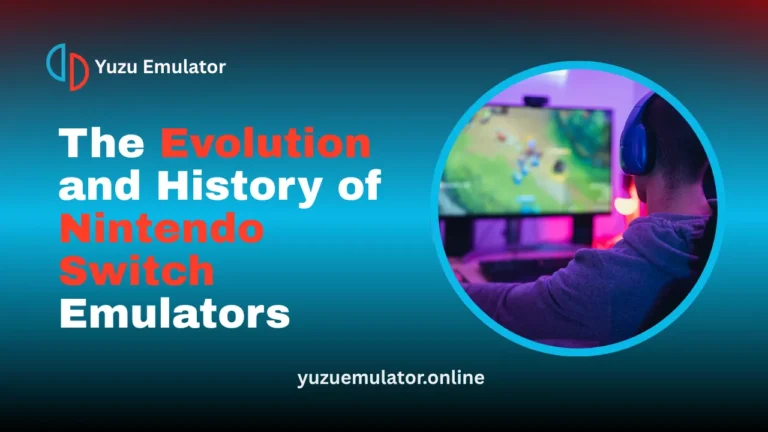 The Evolution and History of Nintendo Switch Emulators