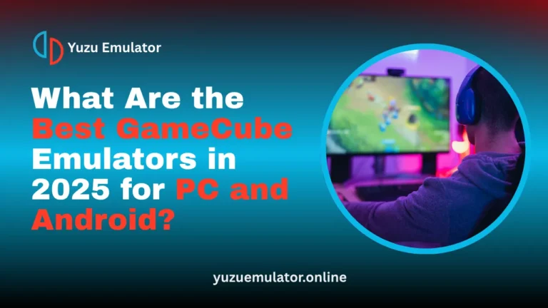 What Are the Best GameCube Emulators in 2025 for PC and Android