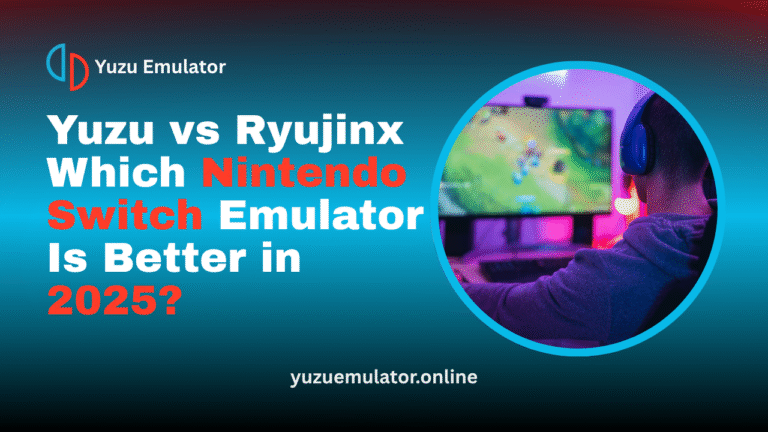 Yuzu vs Ryujinx Which Nintendo Switch Emulator Is Better in 2025